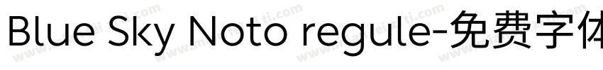 Blue Sky Noto regule字体转换